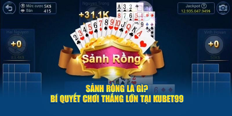 sanh-rong-la-gi-bi-quyet-choi-thang-lon-tai-hubet